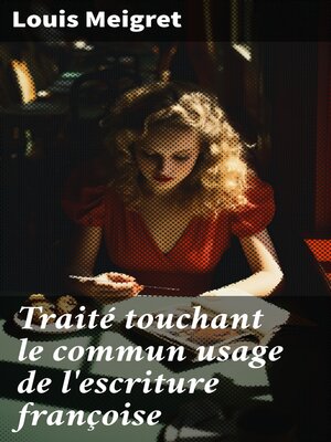 cover image of Traité touchant le commun usage de l'escriture françoise